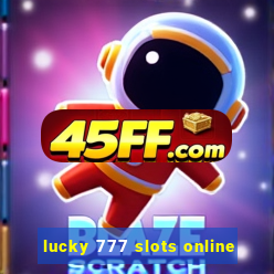 lucky 777 slots online